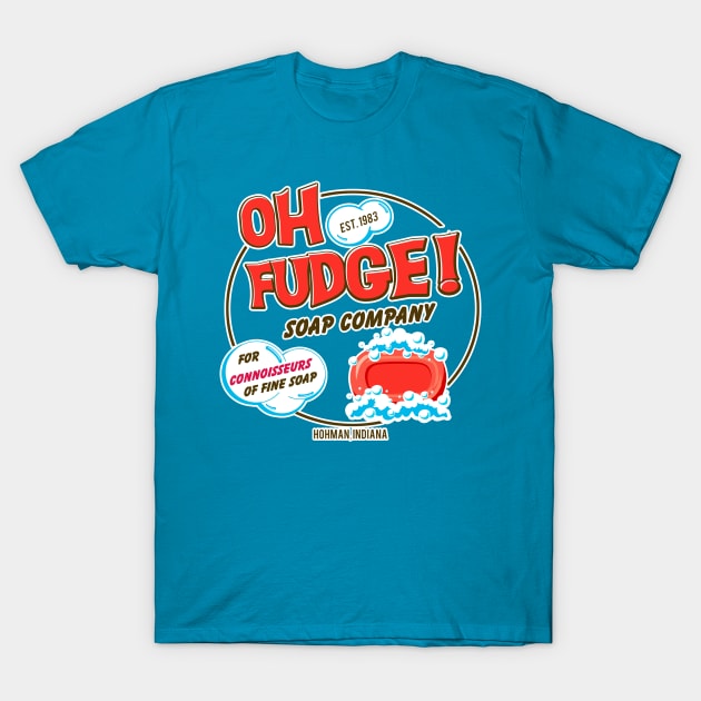 Oh Fudge Soap Company - A Christmas Story T-Shirt by hauntedjack